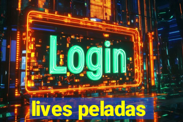 lives peladas